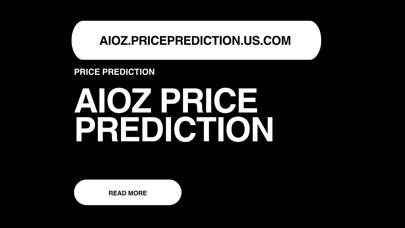 AIOZ Price Prediction | AIOZ Forecast 2025, 2030, 2040